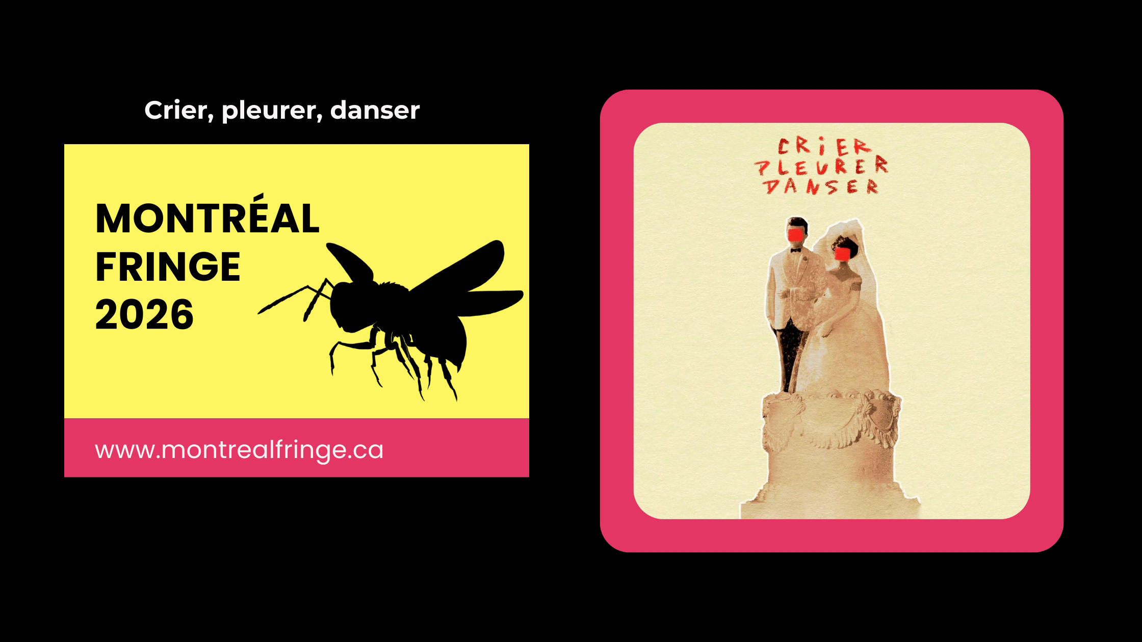 Visuel promotionnel du spectacle Crier Pleurer Danser au Fringe de Montréal 2026, avec l'affiche montrant des figurines de gâteau de mariage aux visages masqués de rouge.