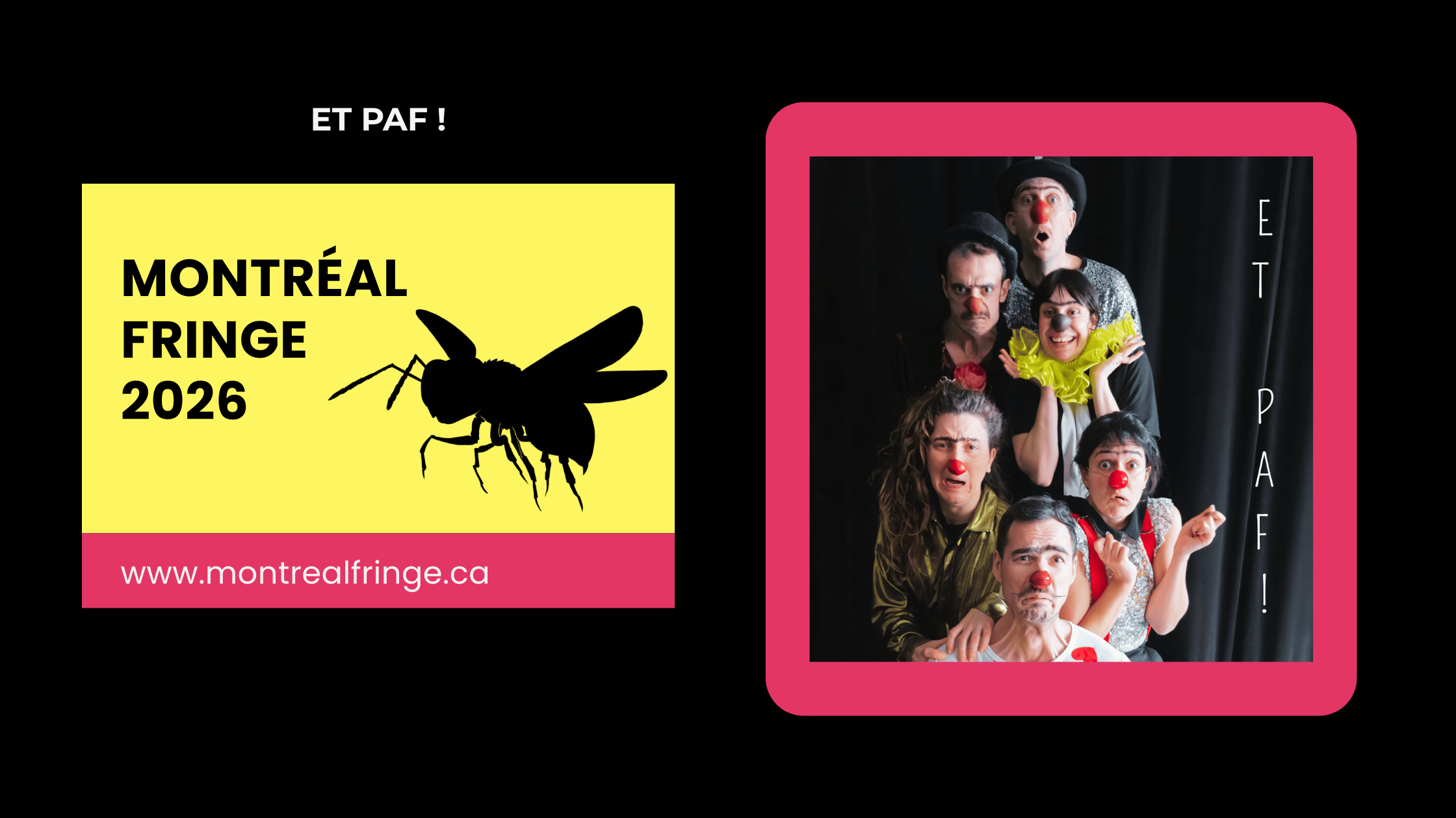 Bannière du spectacle Et Paf ! au Fringe de Montréal 2026 par le Collectif Nez Oui Nez Non, avec le logo du festival et la photo des clowns en nez rouges.