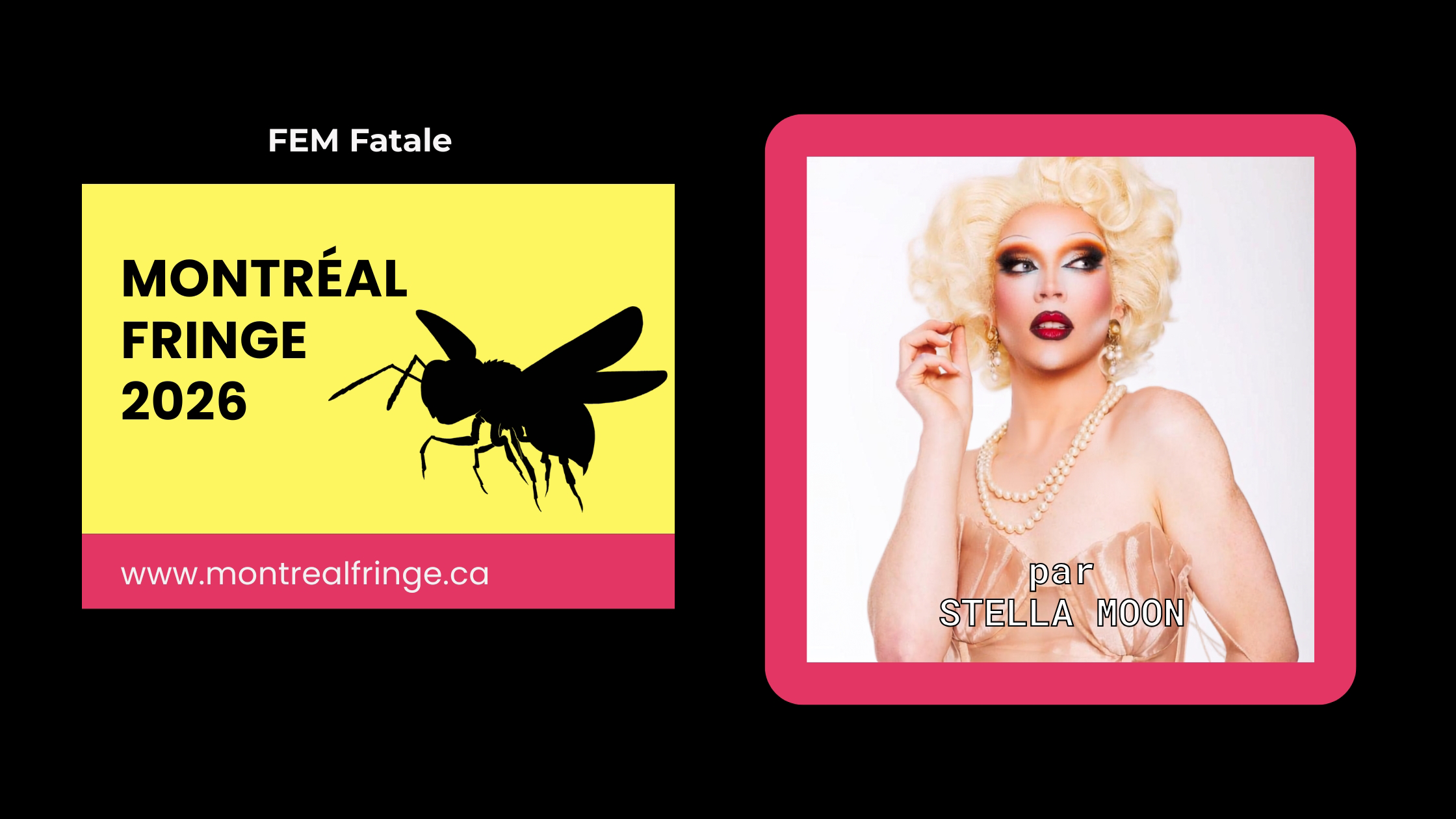 Bannière promotionnelle FEM Fatale au Montréal Fringe 2026 avec photo de Stella Moon en drag