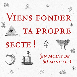 Conférence participative Viens fonder ta propre secte au Fringe de Montréal 2026, par Marie Ayotte.